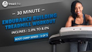 Boot Camp Series 3 of 5 - 30 Minute Incline Walk/Run Treadmill Follow-Along|Endurance Building