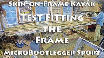 Test Fitting the Frame - Skin on Frame Kayak - E4