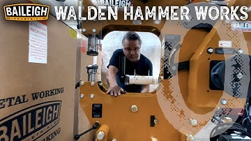 Baileigh TV: Walden Hammer Works Intro To New Series!