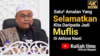 Satu² Amalan Yang Selamatkan Kita Daripada Jadi Muflis Ketika Di Akhirat Nanti | Ustaz Zul Ramli