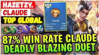 87% Win Rate Claude Deadly Blazing Duet [ Top Global Claude ] HazeTzy. - Mobile Legends Build