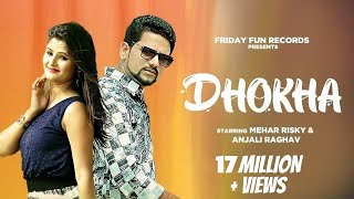 Dhokha - Breakup Song | Raju Punjabi | Mehar Risky | Anjali Raghav | Broken Heart Song | Haryanvi Resimi