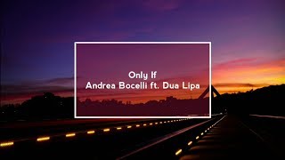 If Only- Andrea Bocelli ft. Dua Lipa (Lyric Video) chords