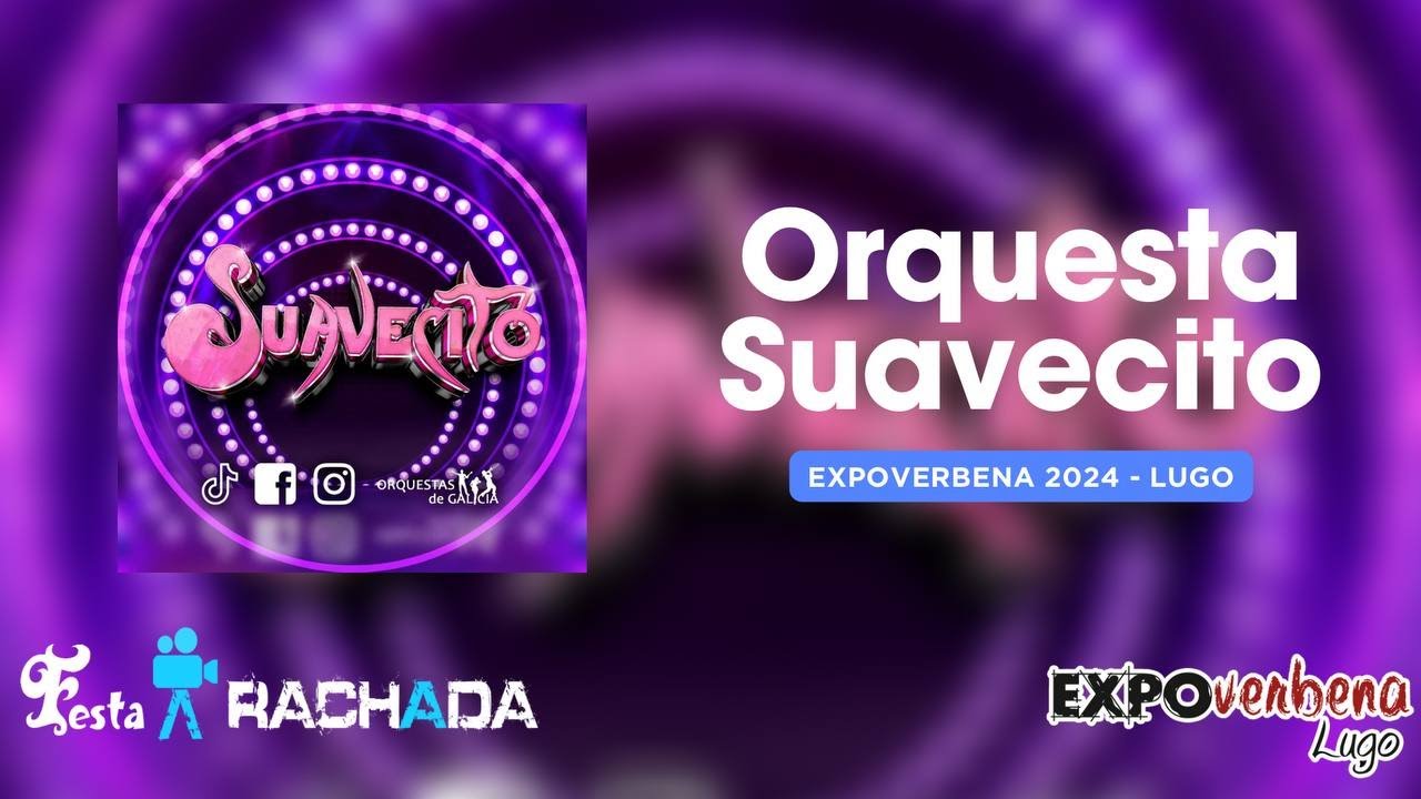 ORQUESTA SUAVECITO 2024 - ExpoVerbena