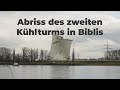 Kernkraftwerk Biblis – Abriss zweiter Kühlturm (Block A)