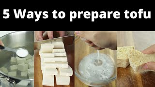 How to prepare tofu | 5 ways to drain tofu, reduce off-flavor and improve tofu texture