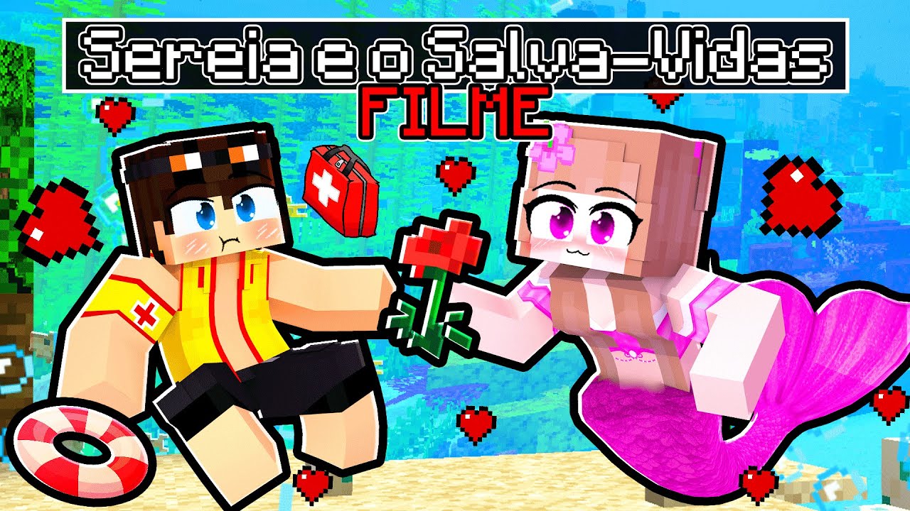 O FILME: O AMOR da SEREIA e o SALVA VIDAS no MINECRAFT!
