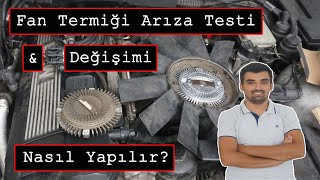 Fan Termiği Arıza Testi ve Değişimi Nasıl Yapılır?