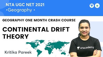 Continental Drift Theory | Geography One Month Crash Course  | NTA UGC NET 2021 | Kritika Pareek