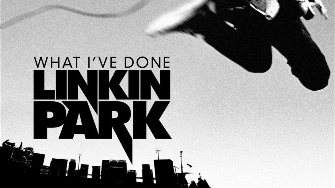 What i done linkin. What i done linkin. What i've done lp. линкин парк what i've done. линкин парк what i've done.