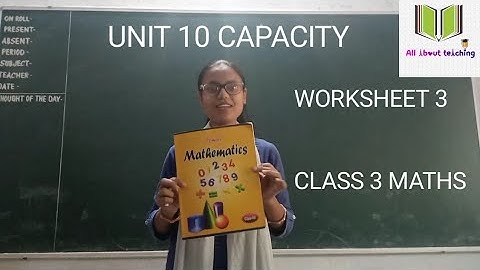 UNIT 10 CAPACITY | WORKSHEET 3 | CLASS 3 MATHS DAV PUBLIC SCHOOLS