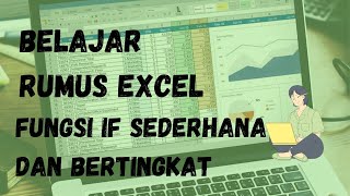 Rumus Excel IF Sederhana dan Bertingkat