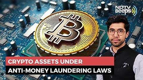 Crypto Assets To Come Under Anti-Money Laundering Laws: Explained | NDTV Beeps