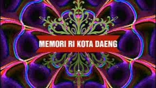 MEMORI RI KOTA DAENG (241) Jay Raja
