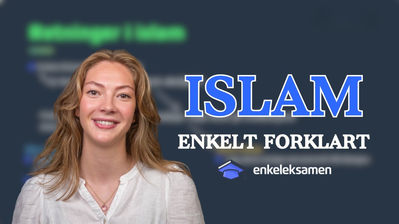 Historien og sentrale konsepter innenfor Islam – EnkelEksamen
