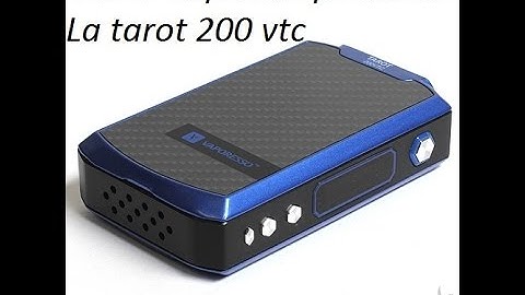 Revue box tarot 200 vtc by vaporesso