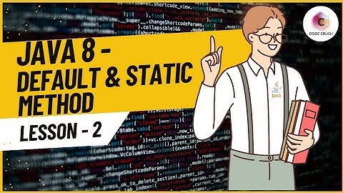 Default and Static Methods In Interface Java 8 | Default and Static Methods In Java |Java 8 Tutorial