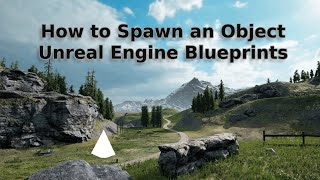 How to Spawn an Object in Unreal Engine Blueprint - UE Beginner Tutorial