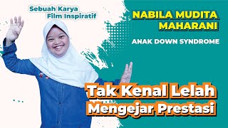 Film inspiratif: Nabila Anak Down Syndrome Mengejar Prestasi [Supported by NLR Indonesia-PPRBM Solo]