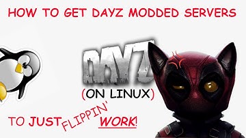How to actually join a modded Dayz server on Linux