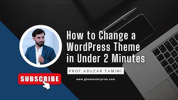 How to Change a WordPress Theme in Under 2 Minutes | Quick & Easy Guide | Prof. Abu Zar Tamimi
