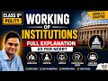 Working of Institutions Class 9 Civics | Complete Chapter Explanation | NCERT