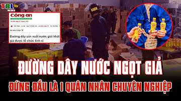 Đường dây nước ngọt giả bị bắt - Đứng đầu lại là một quân nhân chuyên nghiệp | TBL News