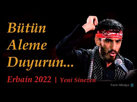 Bütün Aleme Duyurun - ERBAİN 2022 - Mehdi Resuli - Sinezen