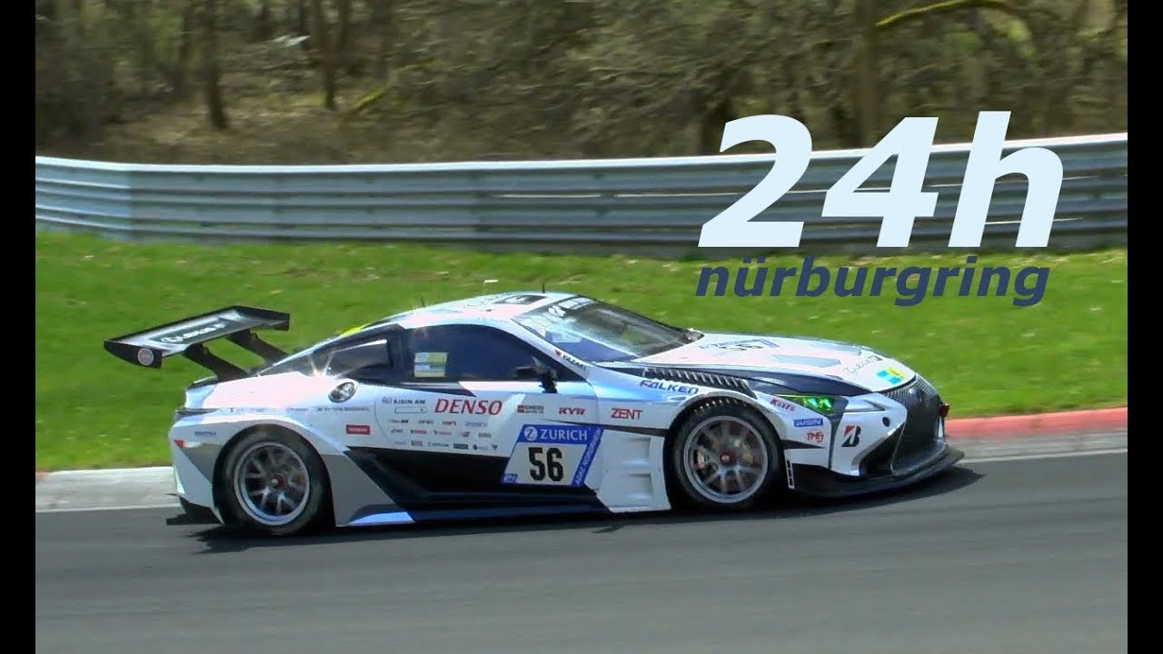 24h Rennen 2018 | Lexus LC Nürburgring Nordschleife - YouTube