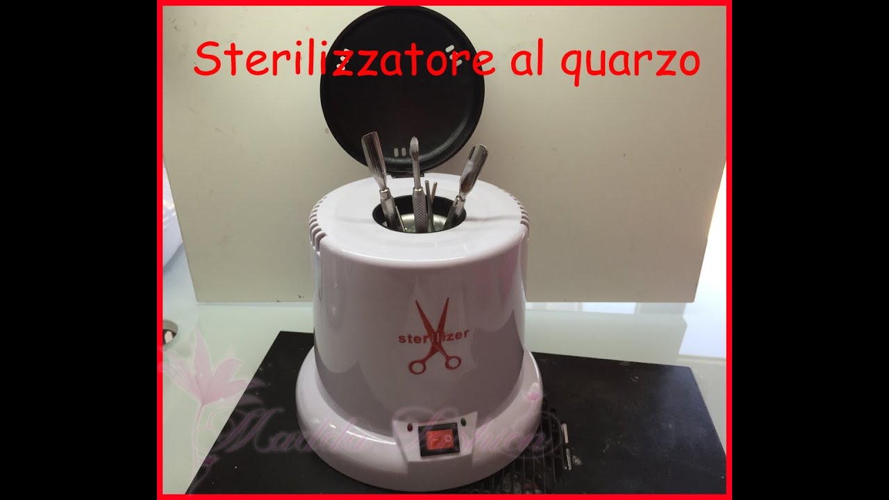 Sterilizzatore al quarzo utilizzo e pareri (sterilizzatore a caldo)