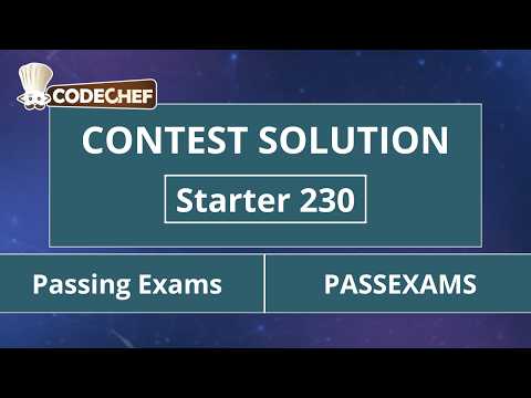 Passing Exams | PASSEXAMS | Starter 230 | CodeChef Official Solution