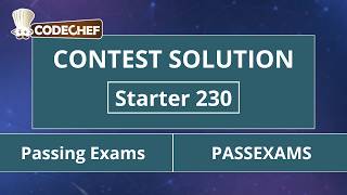 Celebrity Passing Exams | PASSEXAMS | Starter 230 | CodeChef Official Solution Profile