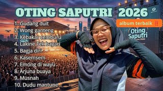 Full album Oting 2026 || Gudang duit - wong ganteng - kebakar cemburu