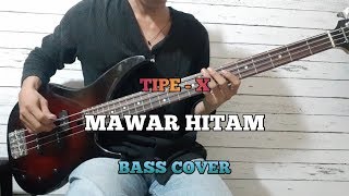 Bass COVER || MAWAR HITAM - TIPE-X