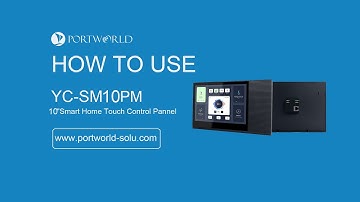 How to use YC SM10PM 10 Inch Touch Control Panel Support Control 4 Shelly Tuya Smart Home