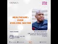 Healthcare: Ever Evolving Sector