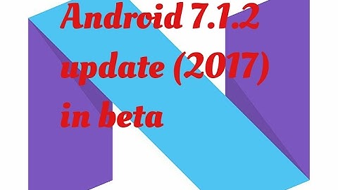 Android 7.1.2 (latest)update available in beta for pixel,Nexus Devices. info 👇