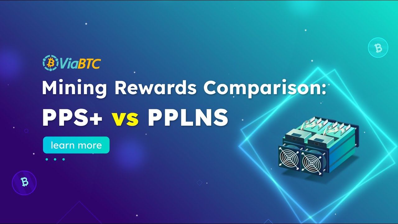 ViaBTC Explains: PPS+ vs PPLNS Mining Rewards Comparison - YouTube