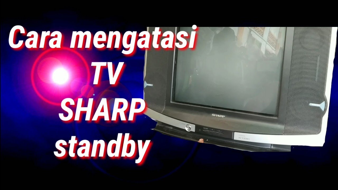 servis tv Sharp standby. YouTube
