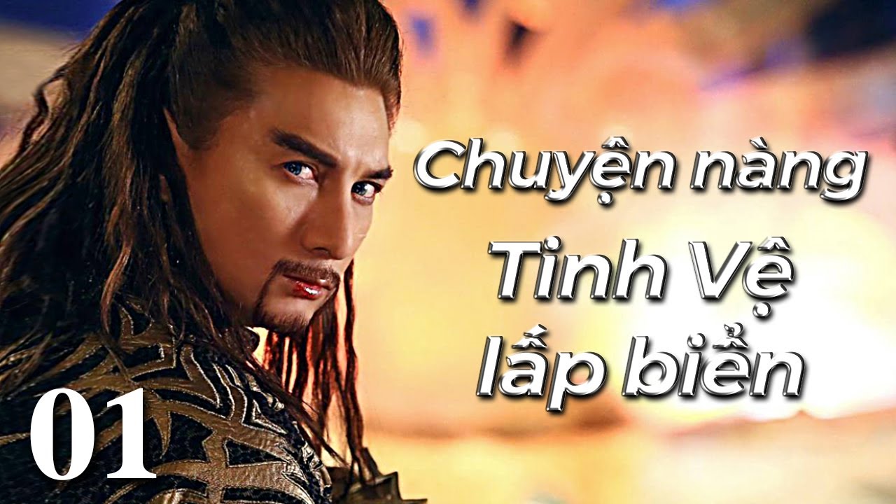 Top 10 Bộ phim cổ trang Trung Quốc đáng nhớ trên VTV3 36 THUYẾT MINH】Thần thoại núi và biển - Tập 01 | Phim Cổ Trang Ngôn Tình Trung Quốc Hay 2021 - YouTube