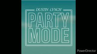 Dustin Lynch – Party Mode 1 Hour