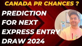 Latest Updates| Prediction for next Canada PR Express Entry Draw 2024| irccupdates canadapr