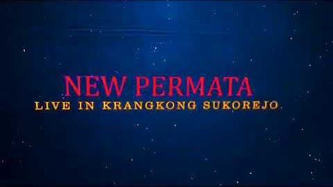 REVA ENGELINA - NEW PERMATA - SI CANTIK YANG BIKIN BAPER || ORA JODOH || LIVE K RANGKONG- SUKOREJO