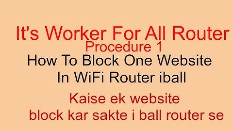 How to block one website in wifi router iball || Kaise ek website block kar sakte i ball router se