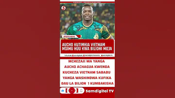 KHALID AUCHO AONDOKA YANGA Dili NONO Vietnam Yanga Watajuta 