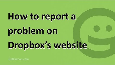 How to report a problem on Dropbox