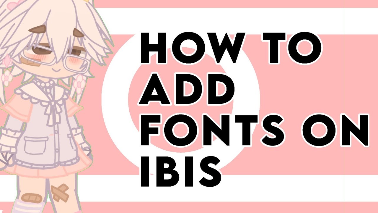 How To Add Fonts In Ibis paint X very quick