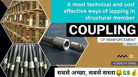 Coupling of reinforcement in column & beam🏗️┃सबसे अच्छा सबसे सस्ता🤑┃Coupler Vs Lapping cost analysis