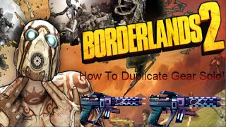 How To Duplicate Weapons and Gear Solo In Borderlands 2 (2 Methods)