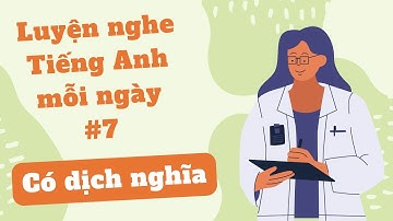 (7) Luyện nghe tiếng anh song ngữ cơ bản - English listening for beginners - Lesson 7